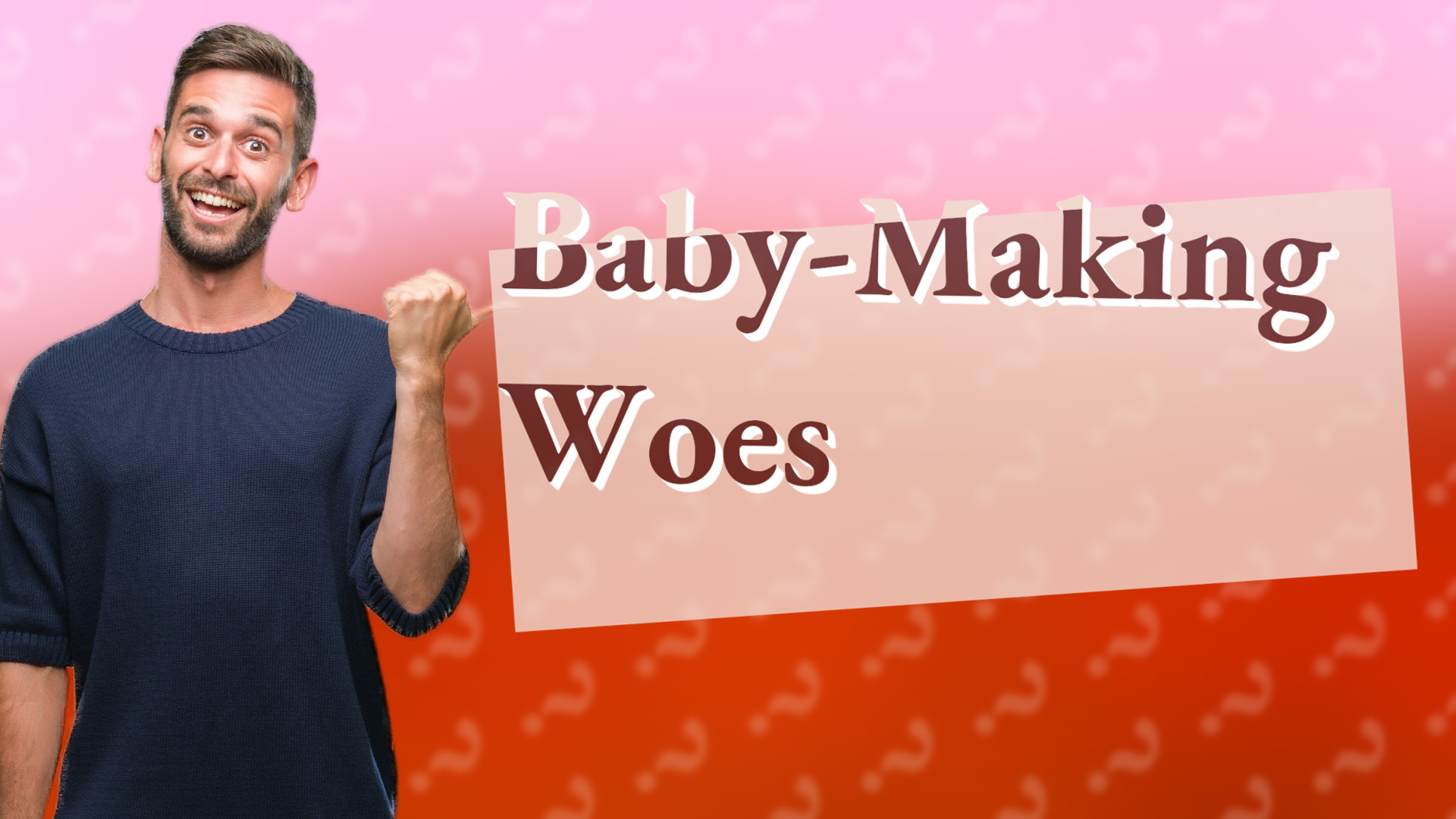 Baby-Making Woes