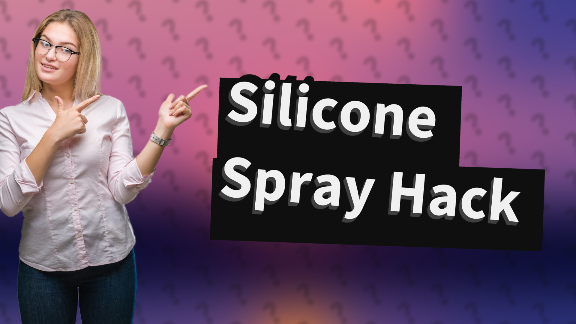 Silicone Spray Hack
