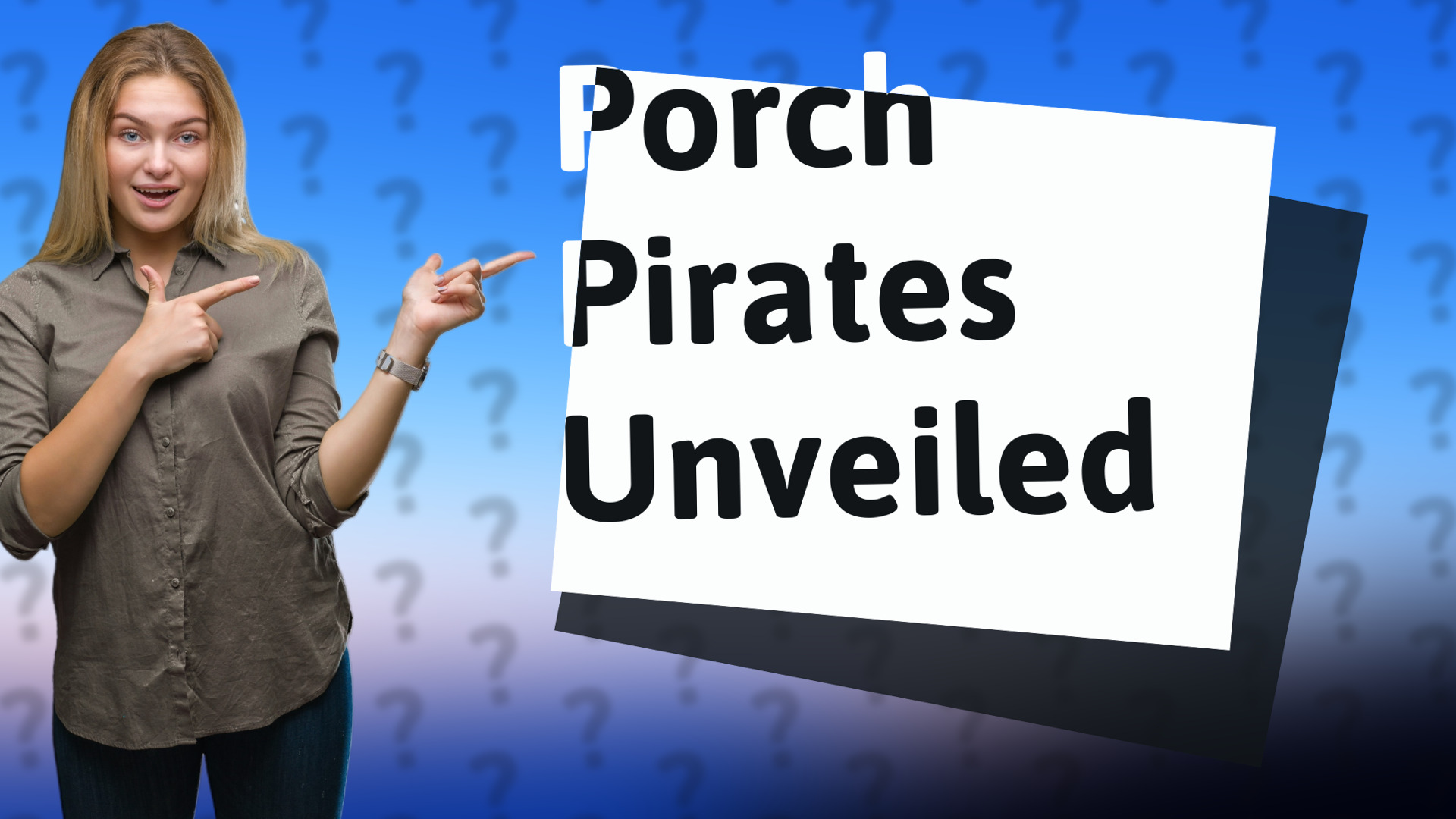 Porch Pirates Unveiled