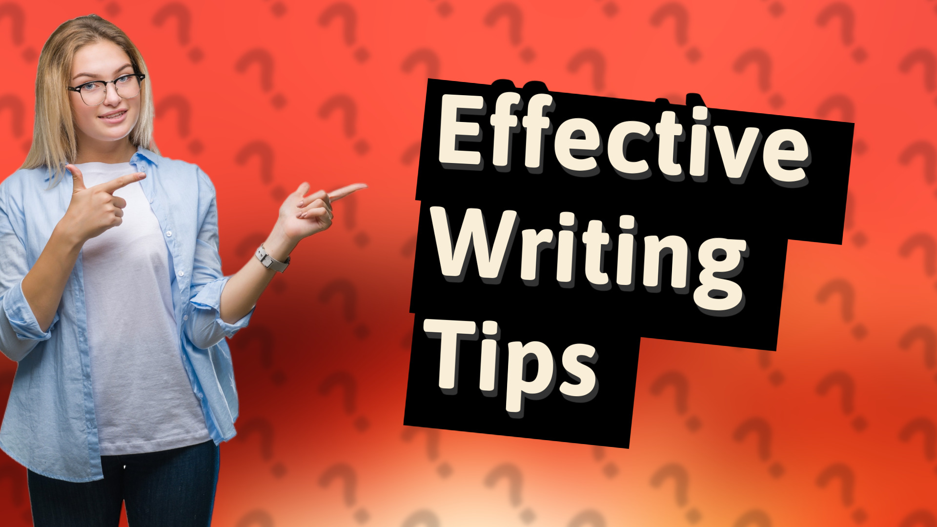 Effective Writing Tips