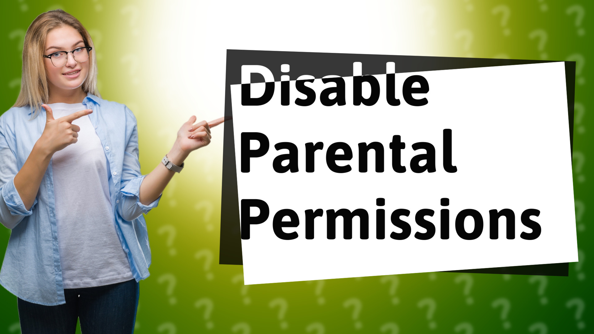 Disable Parental Permissions