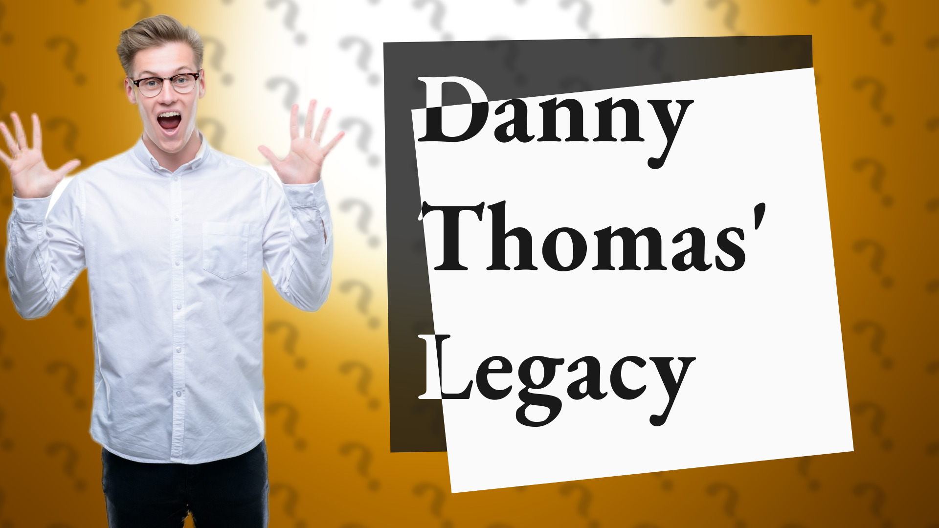 Danny Thomas' Legacy