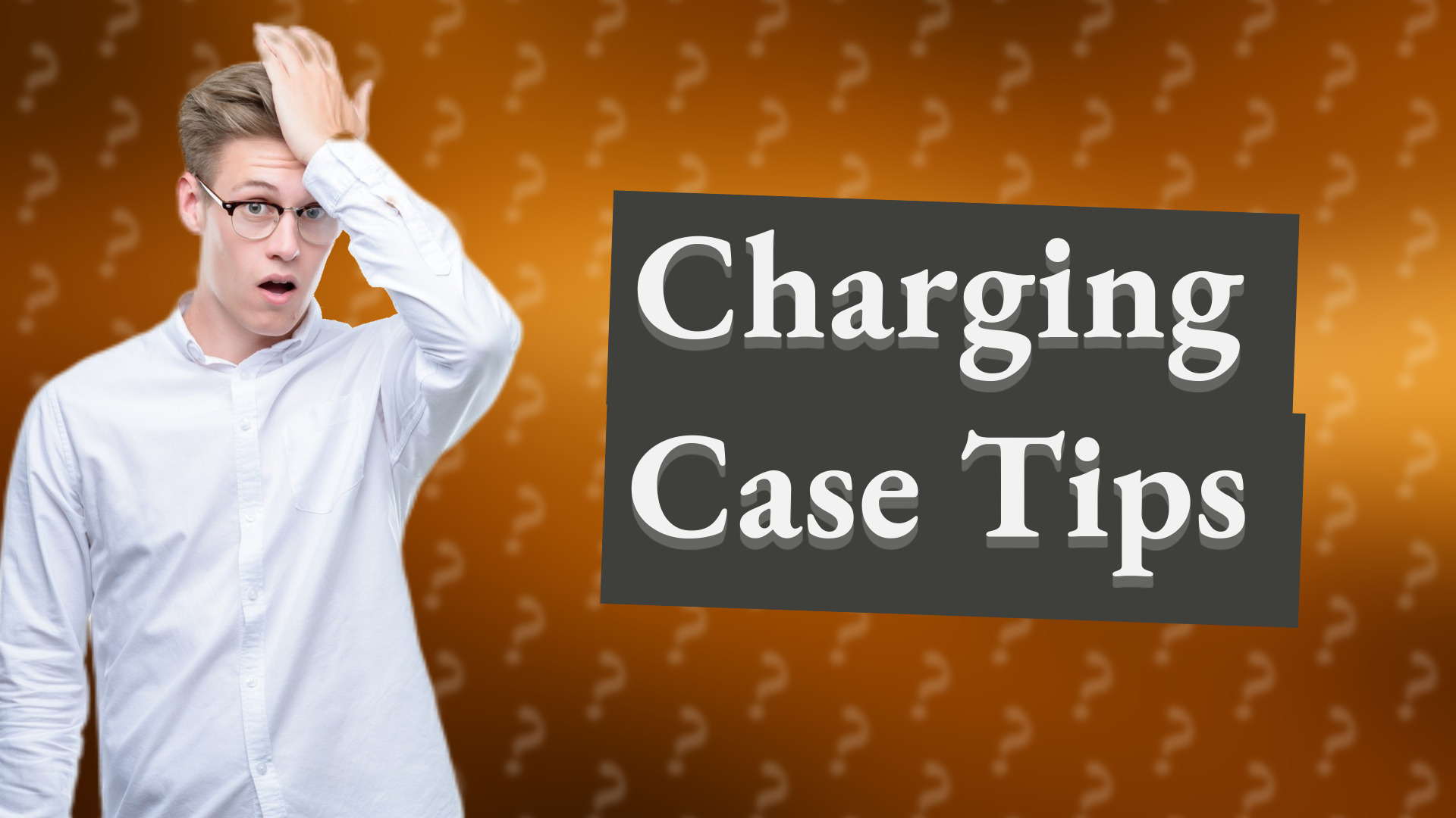 Charging Case Tips