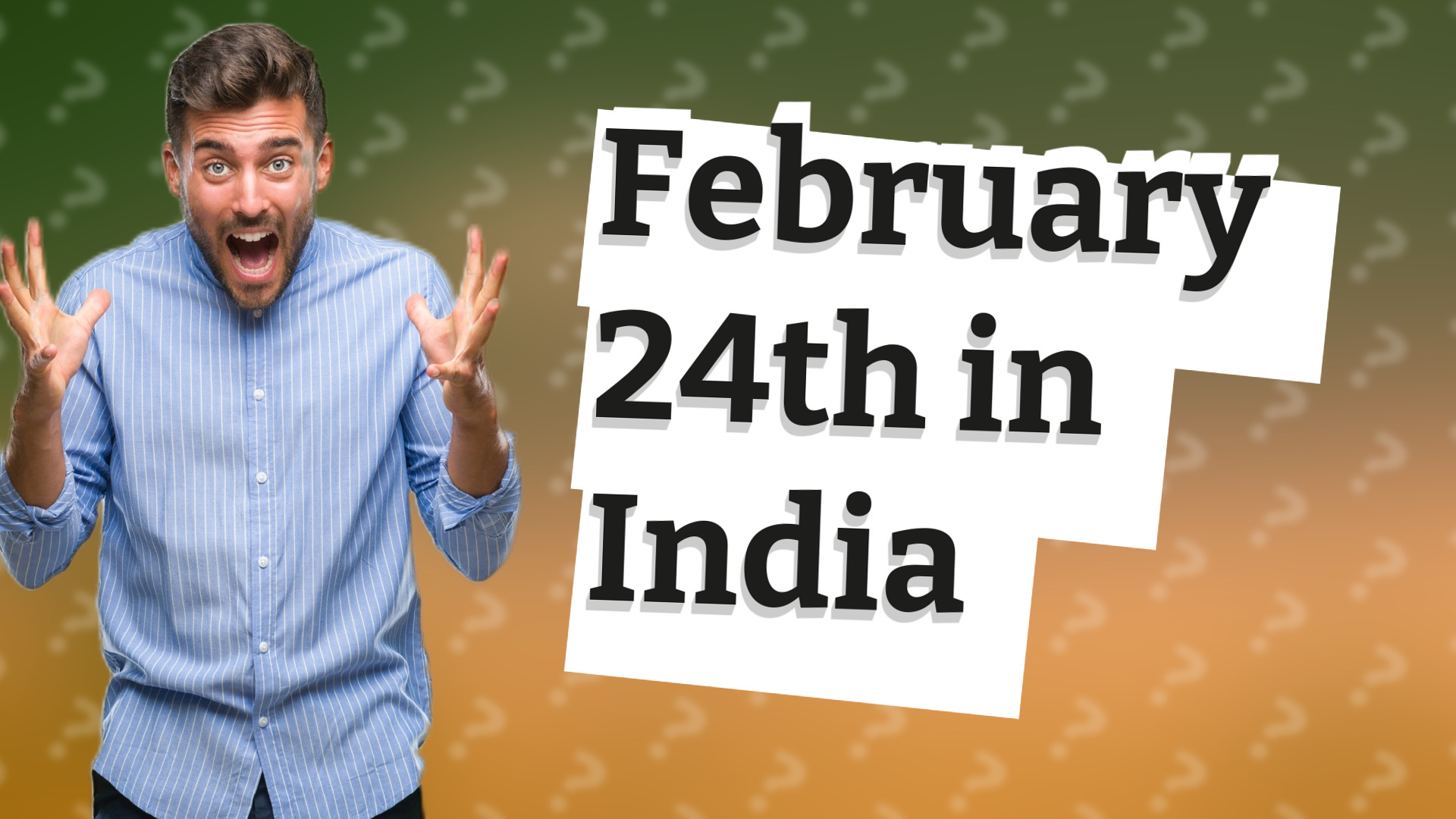 February 24th in India