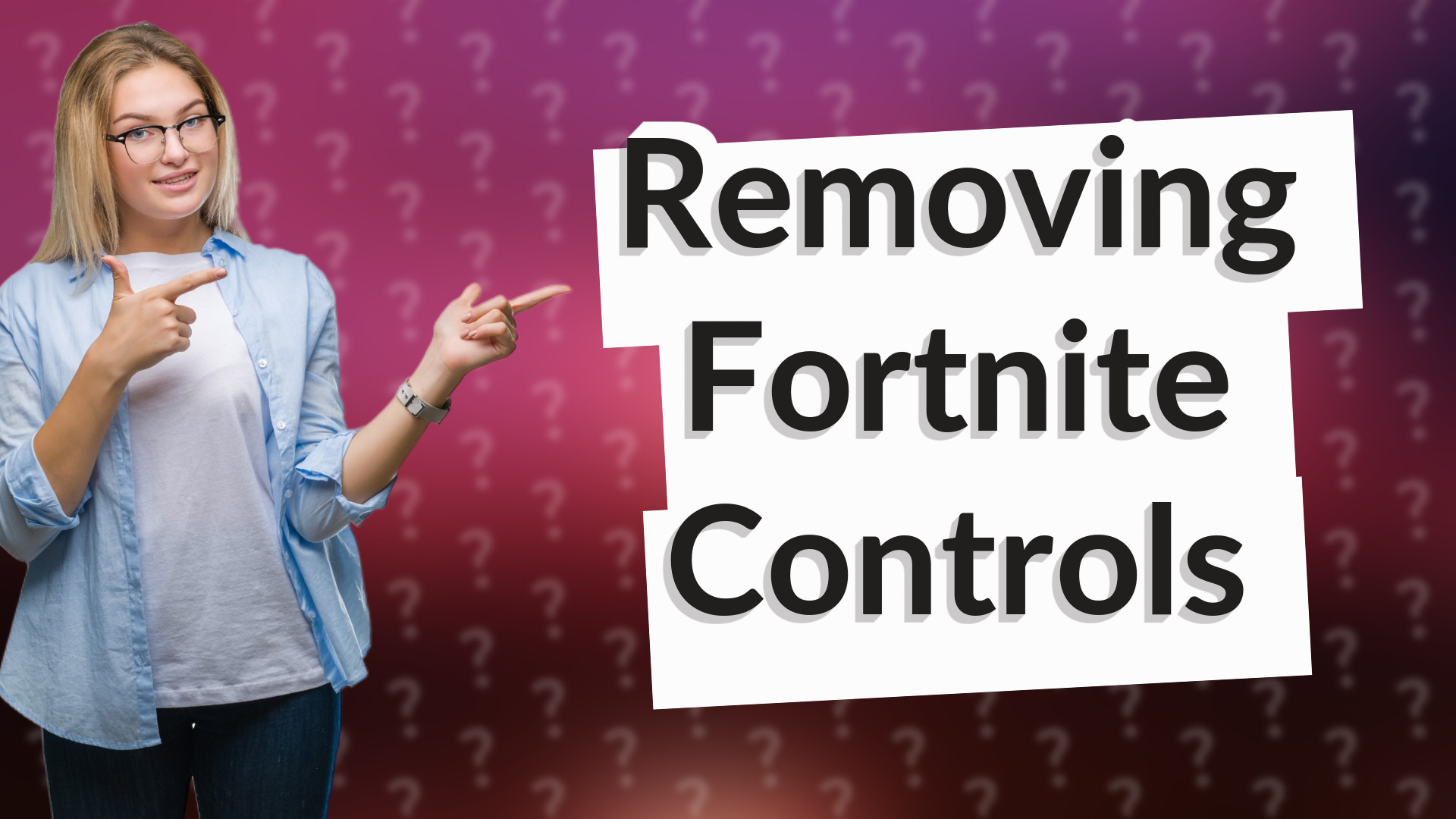 Removing Fortnite Controls