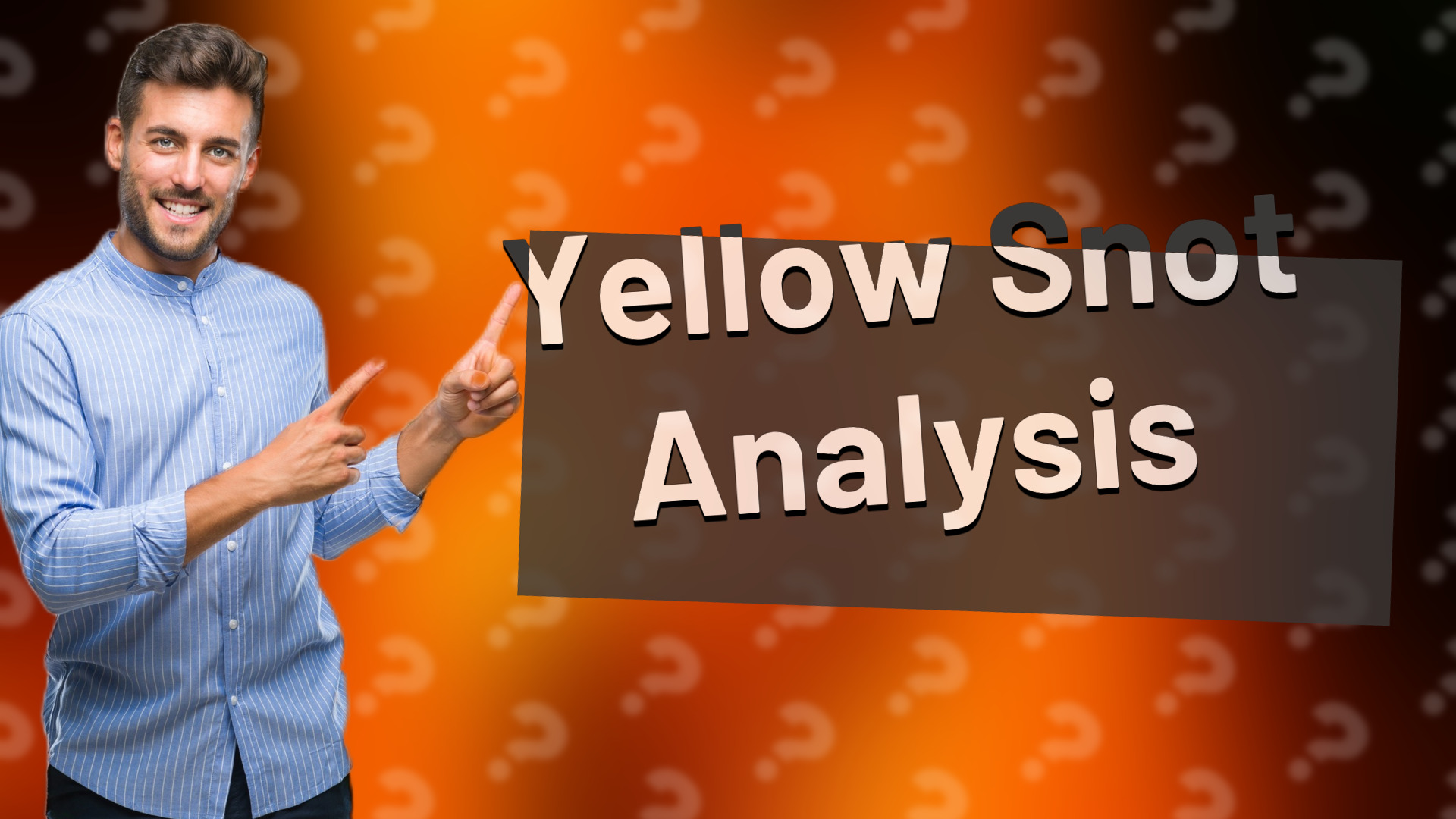Yellow Snot Analysis