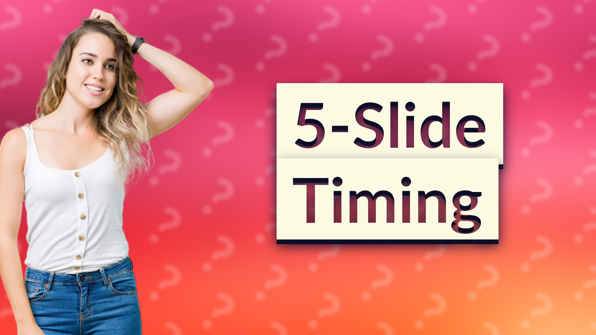 5-Slide Timing