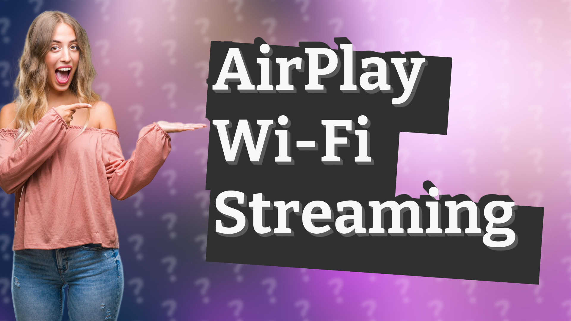 AirPlay Wi-Fi Streaming