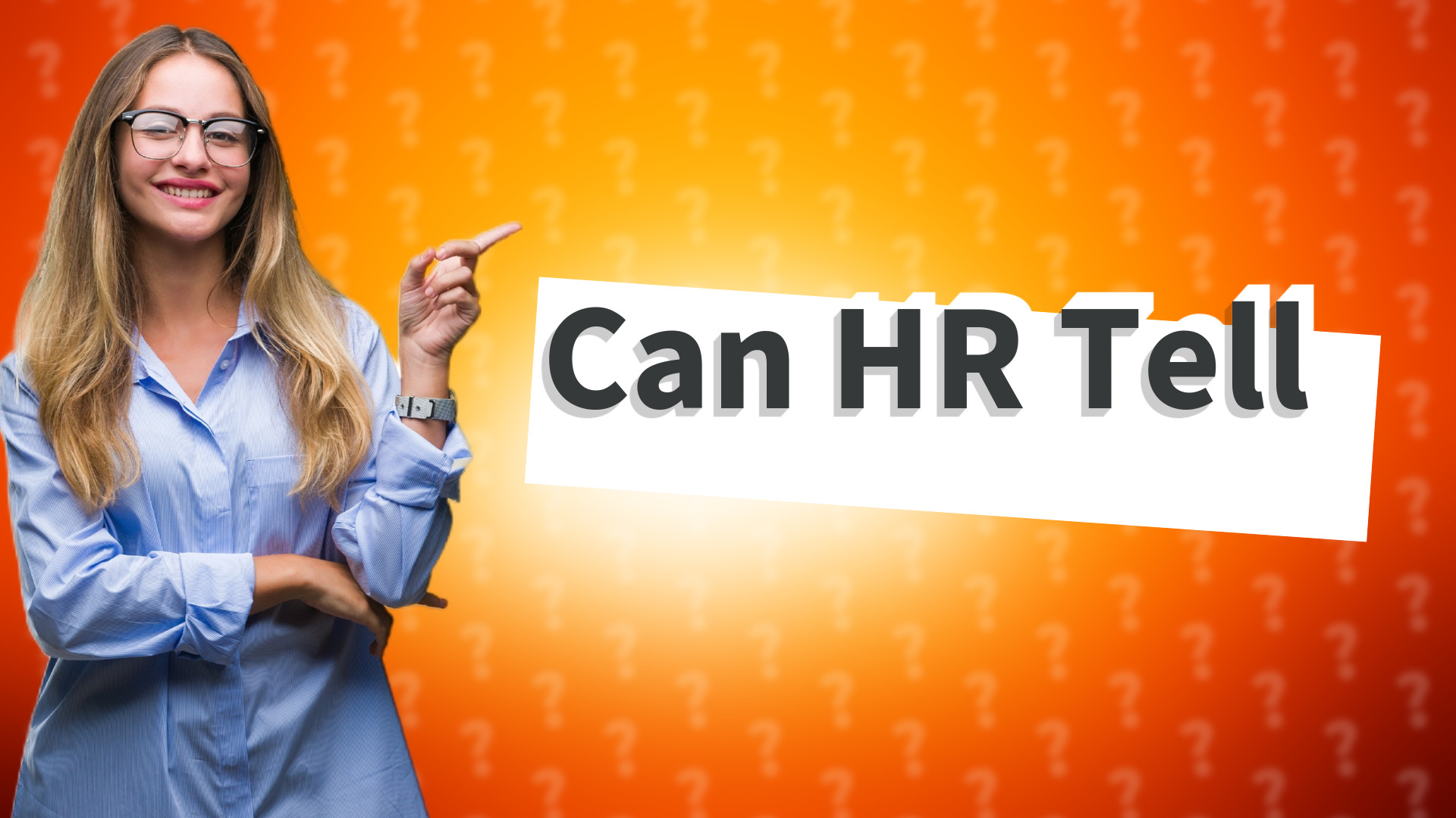 Can HR Tell