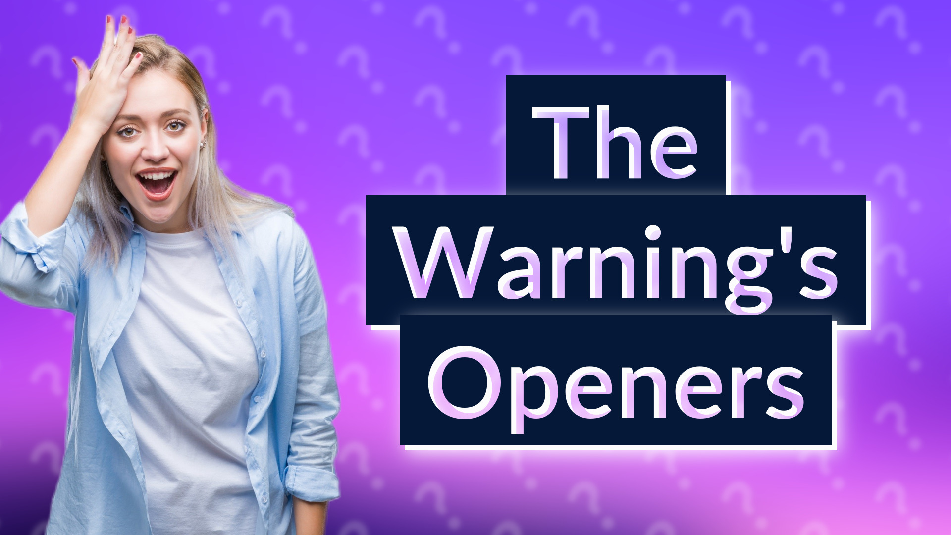 The Warning's Openers