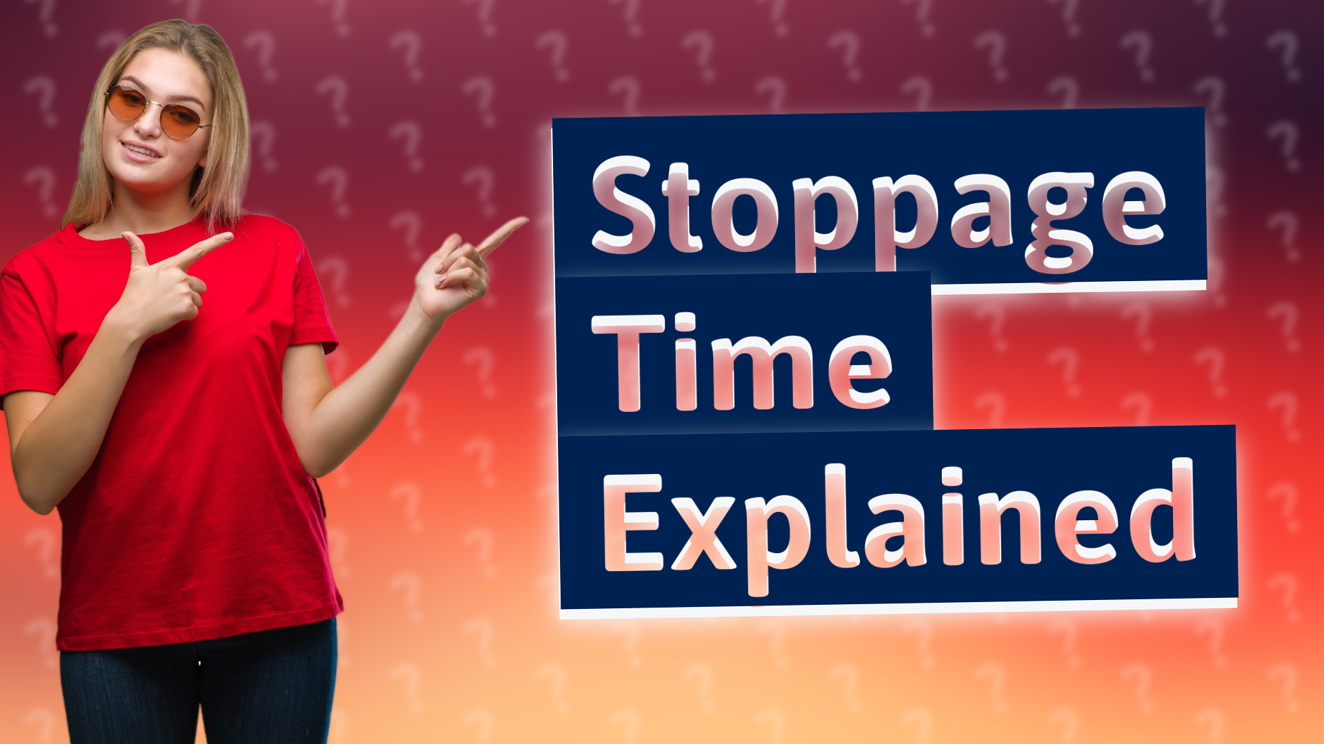 Stoppage Time Explained