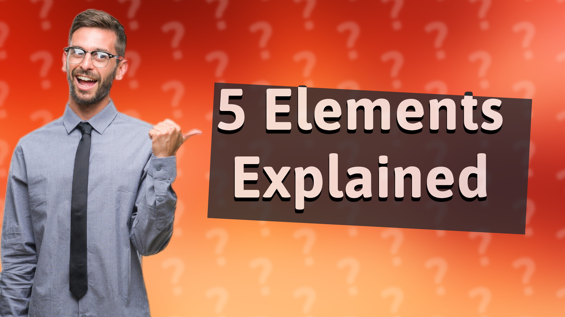 5 Elements Explained