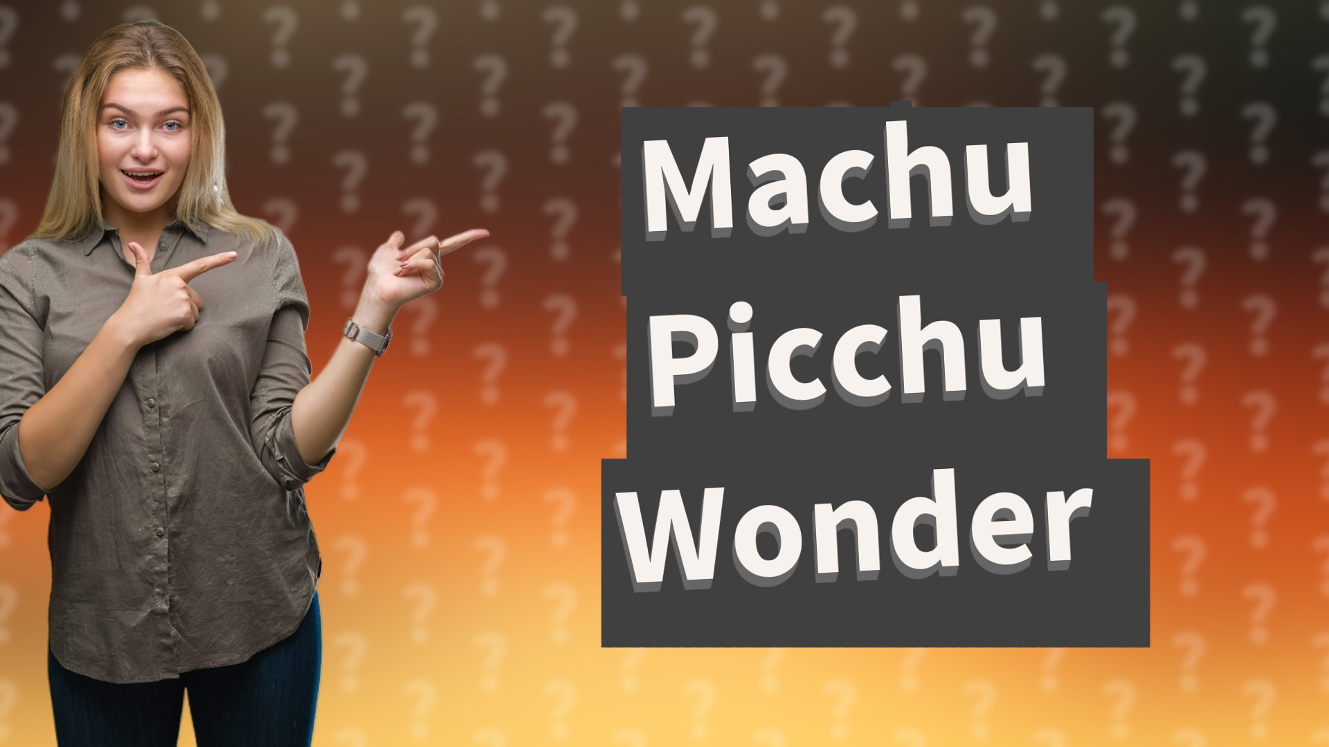 Machu Picchu Wonder
