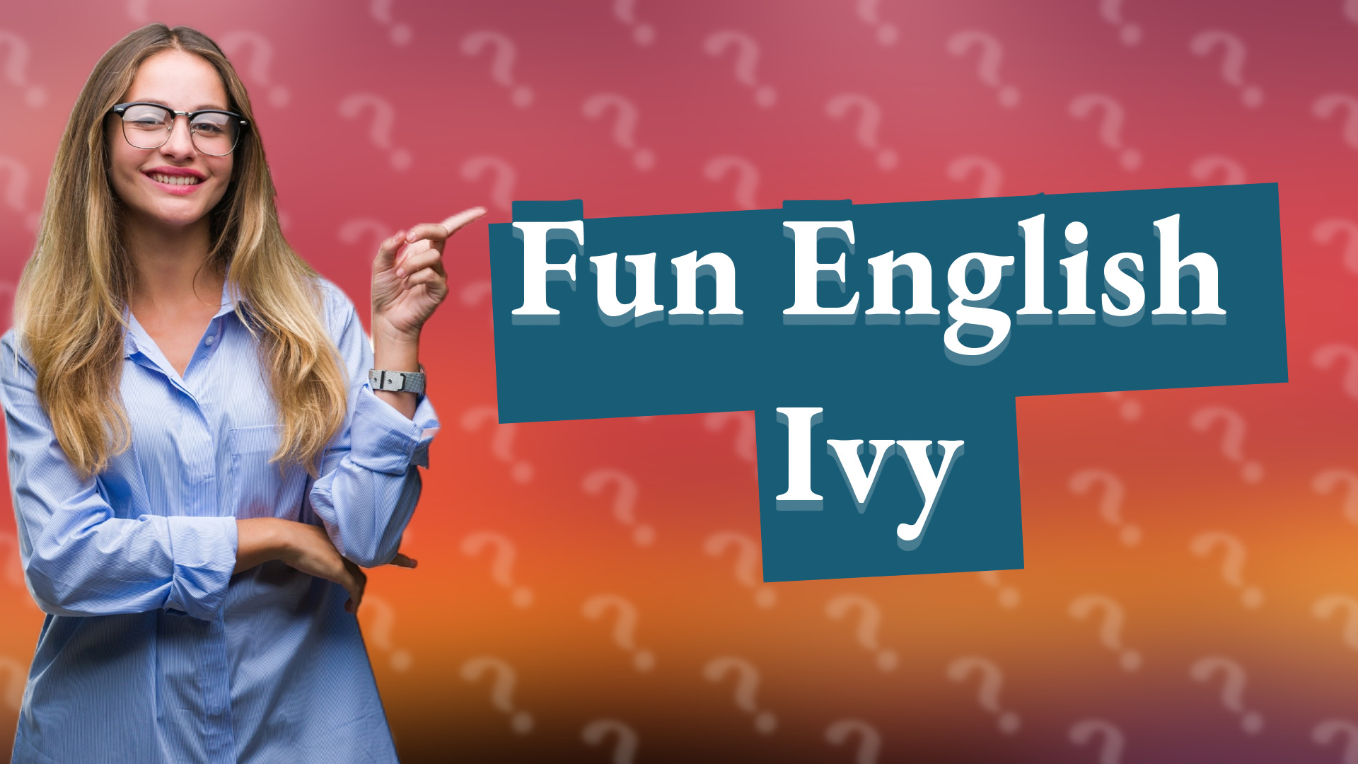 Fun English Ivy
