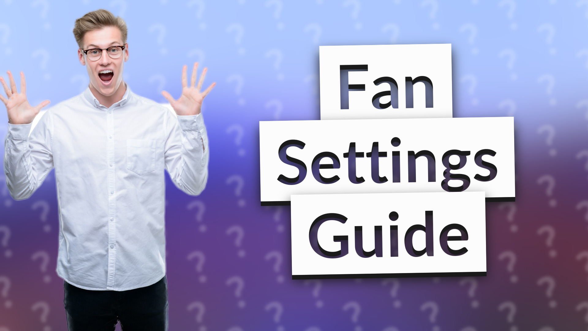 Fan Settings Guide