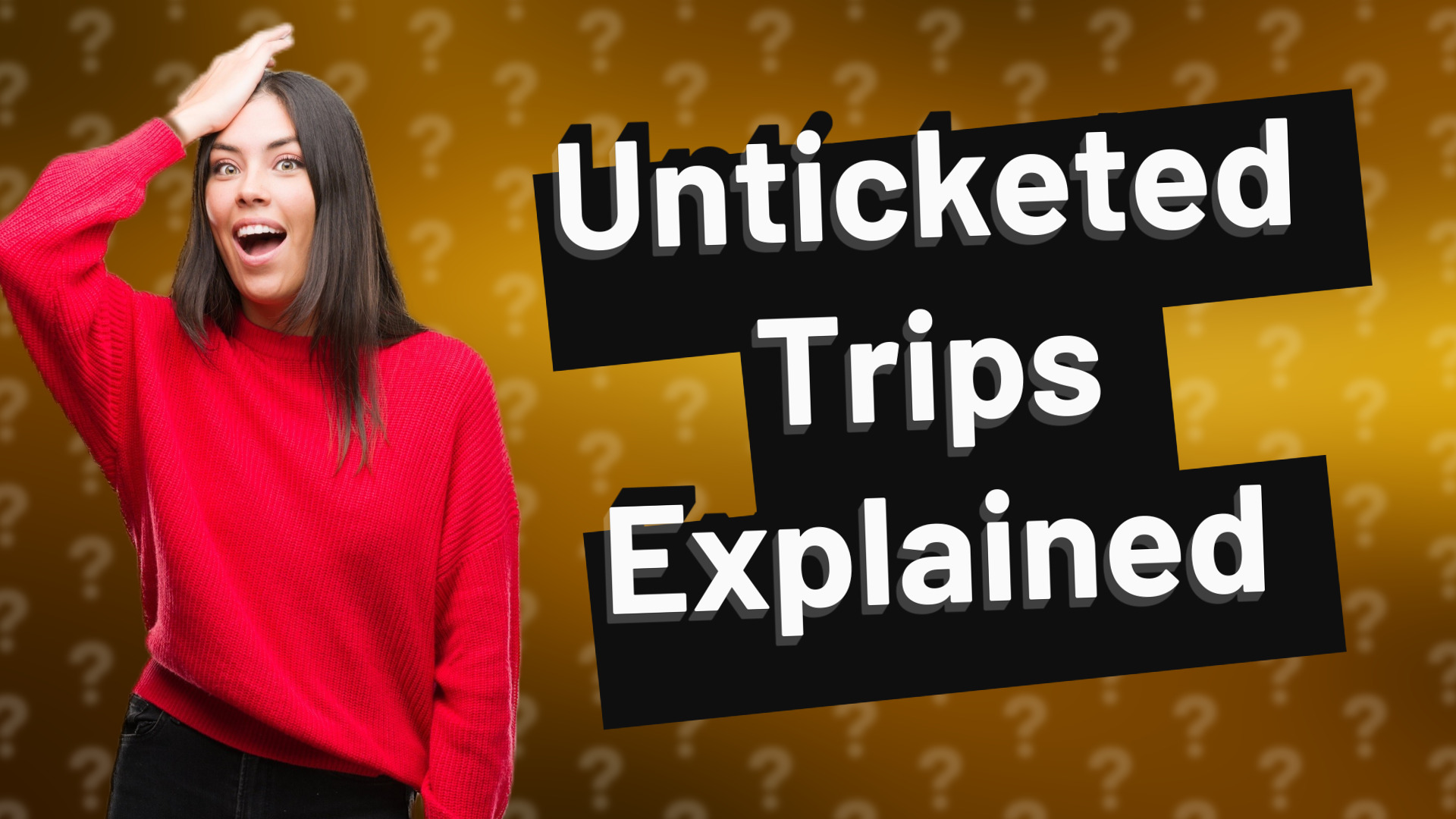 Unticketed Trips Explained