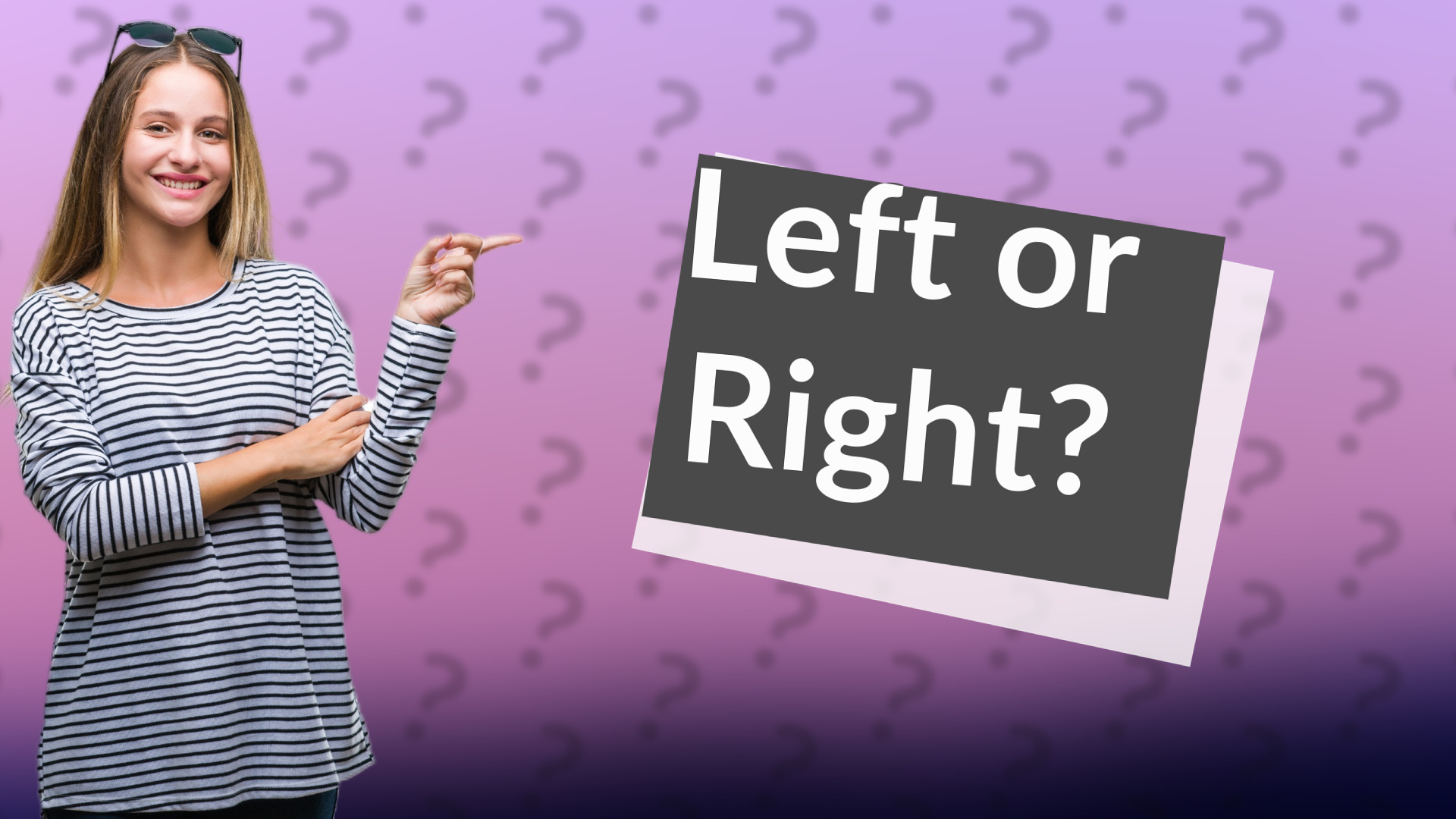 Left or Right?