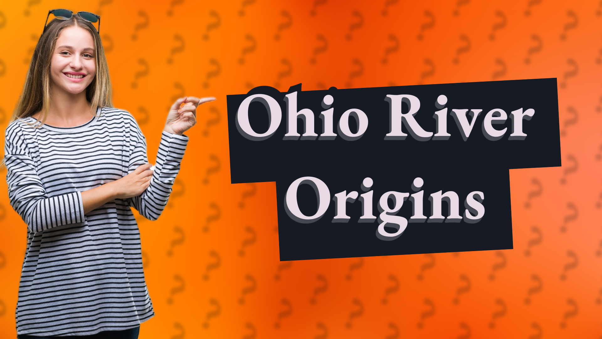 Ohio River Origins