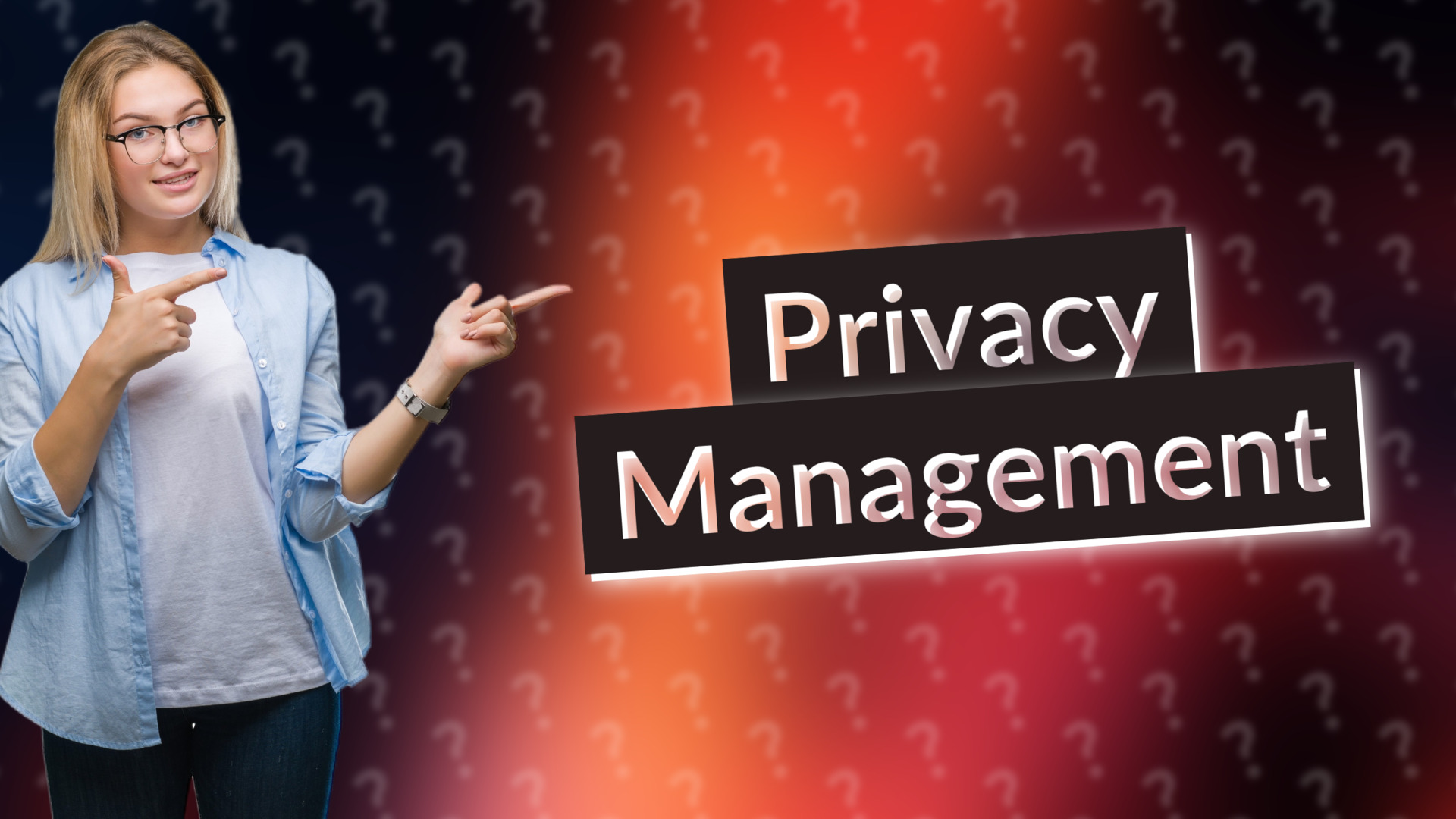 Privacy Management