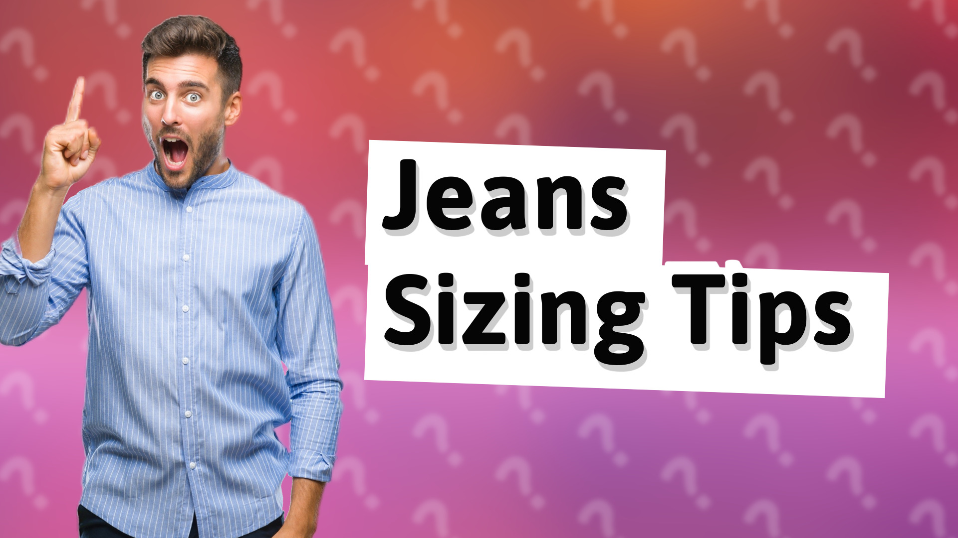 Jeans Sizing Tips