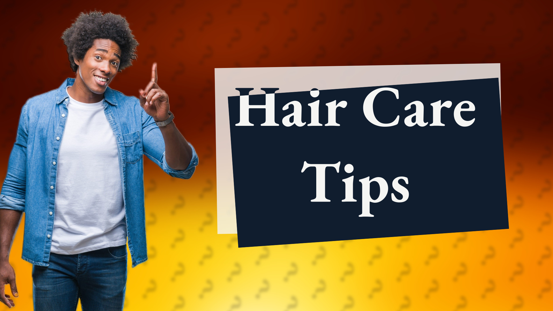 Hair Care Tips