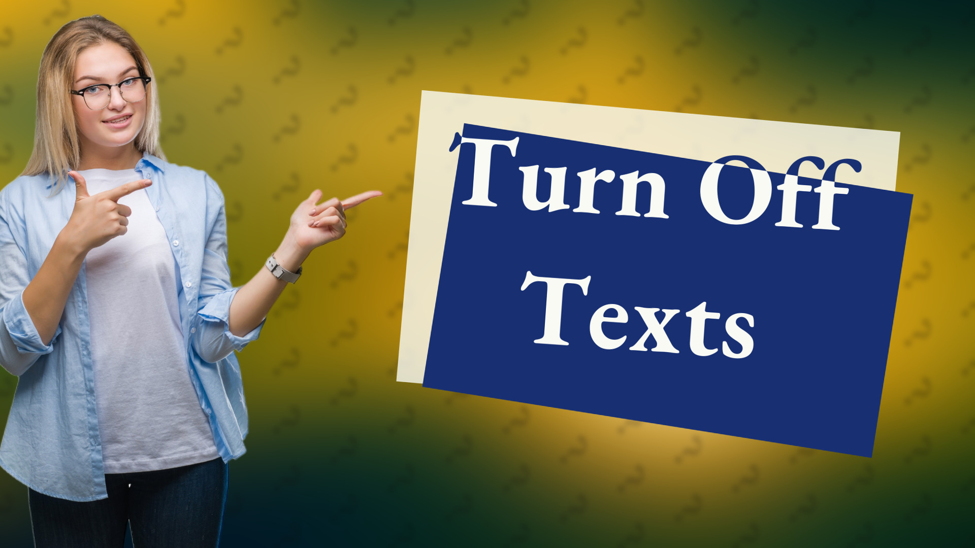 Turn Off Texts