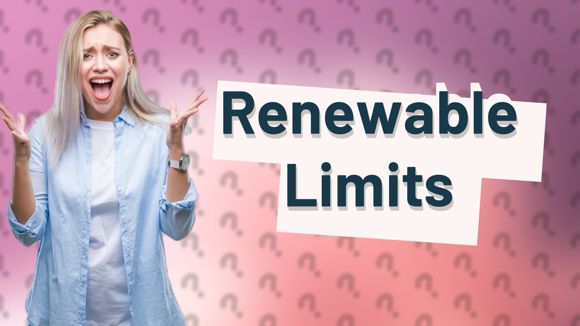 Renewable Limits