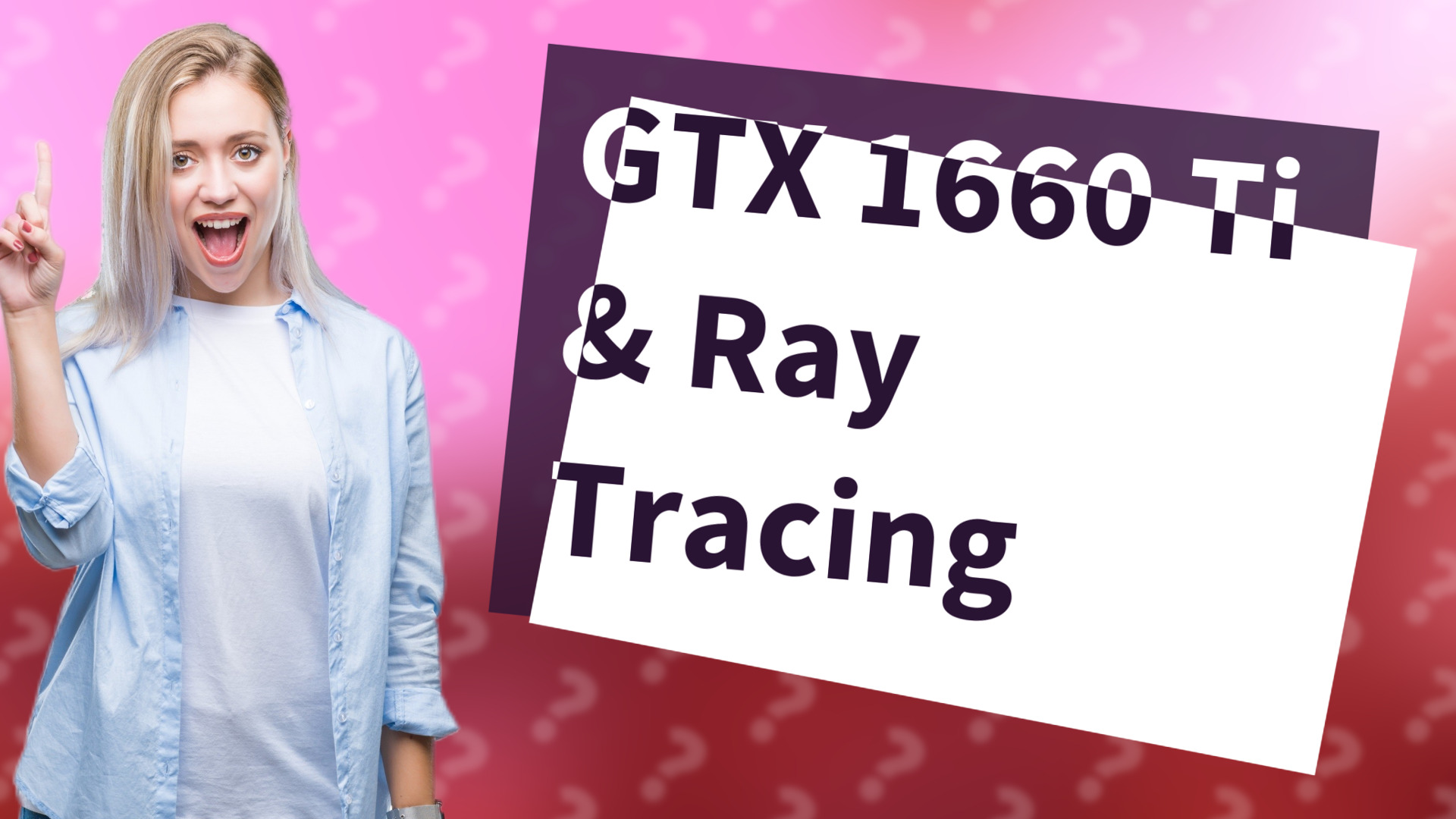 GTX 1660 Ti & Ray Tracing