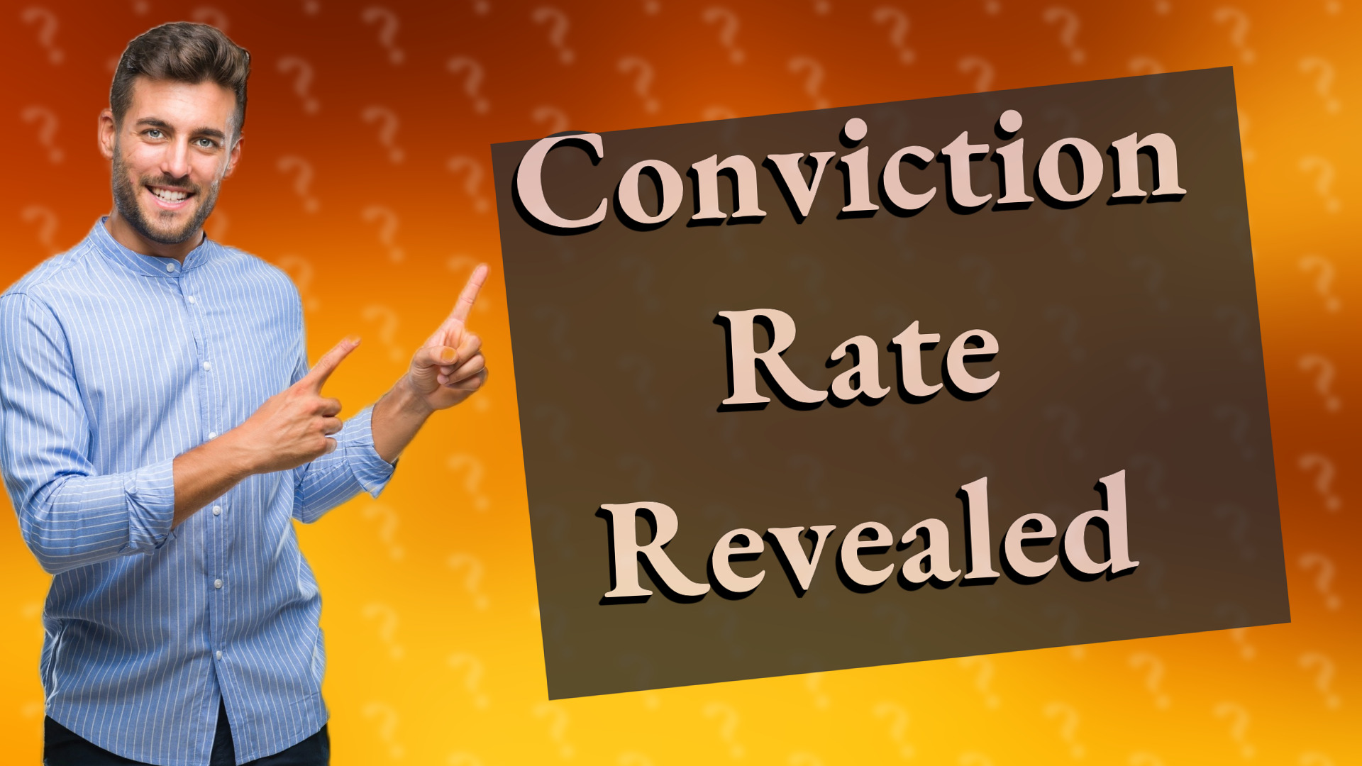 Conviction Rate Revealed