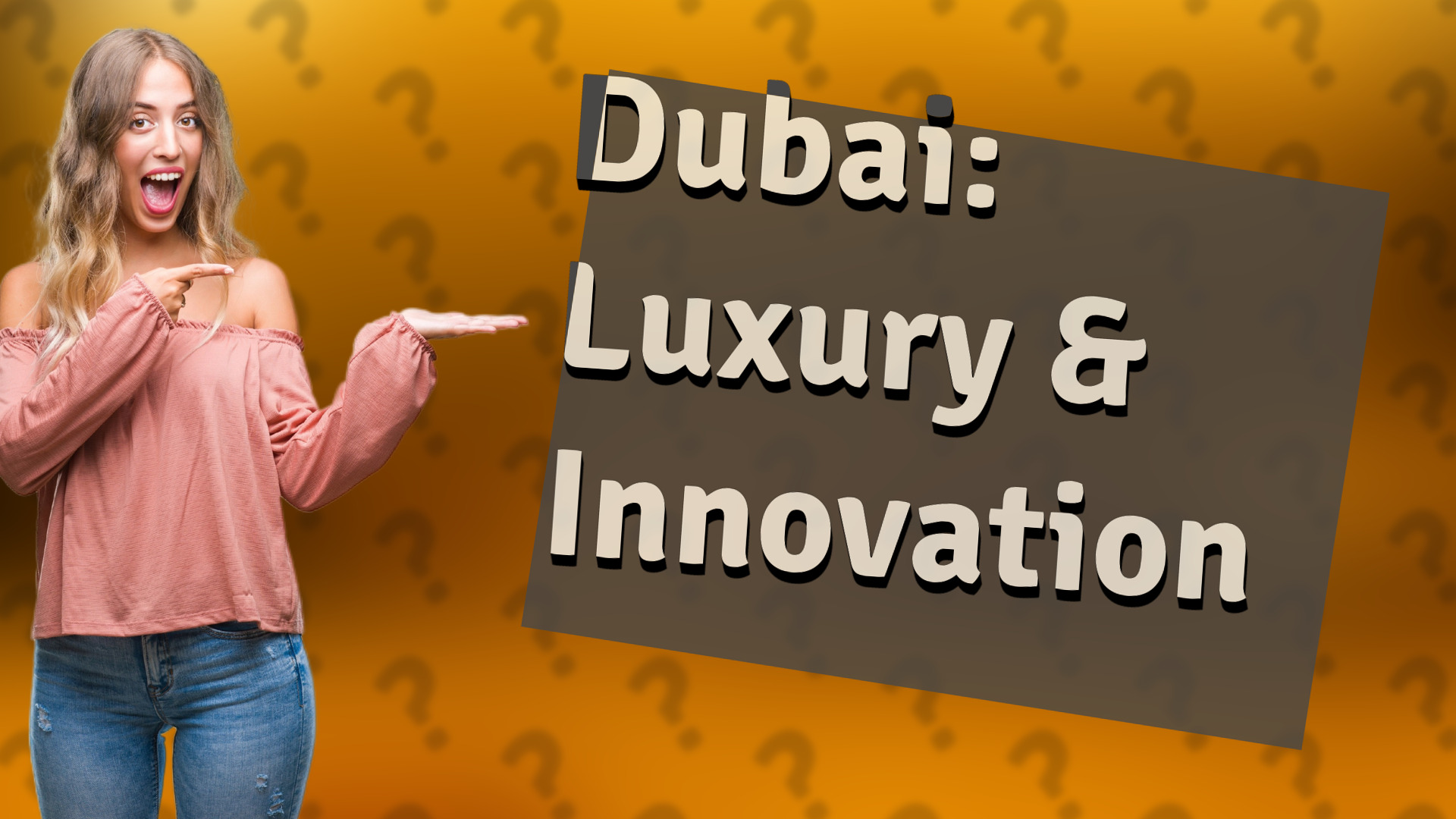 Dubai: Luxury & Innovation