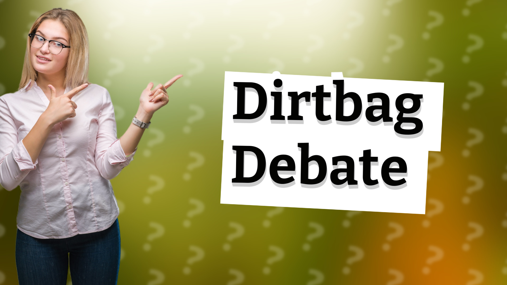 Dirtbag Debate