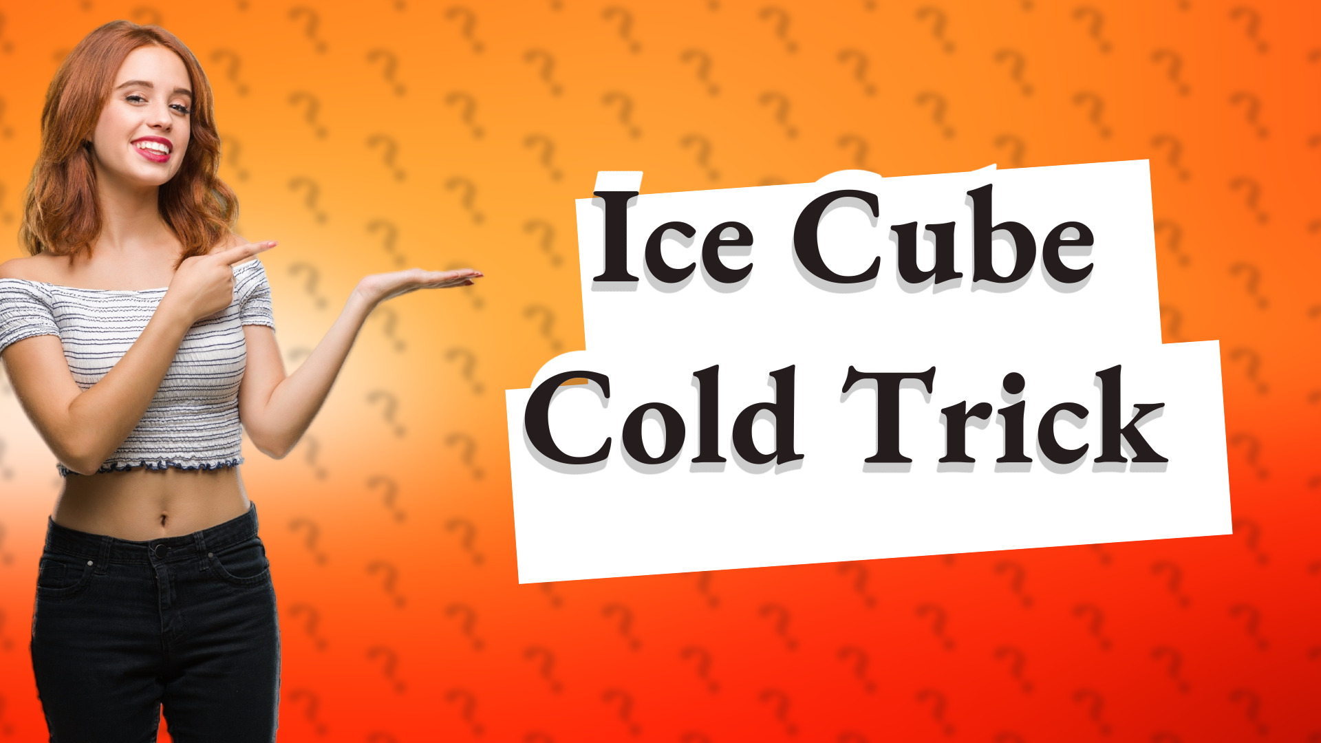 Ice Cube Cold Trick