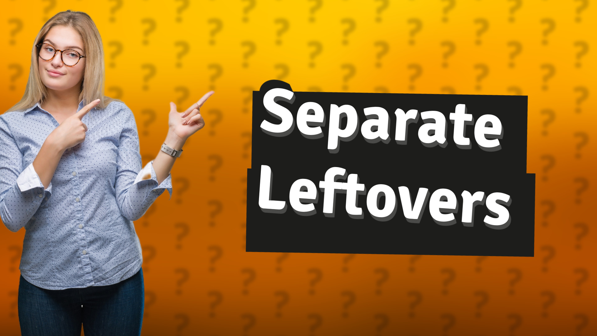 Separate Leftovers