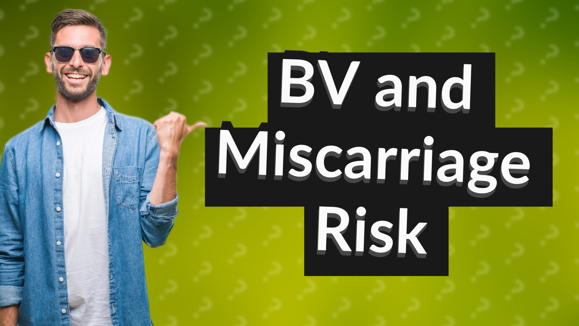 BV and Miscarriage Risk