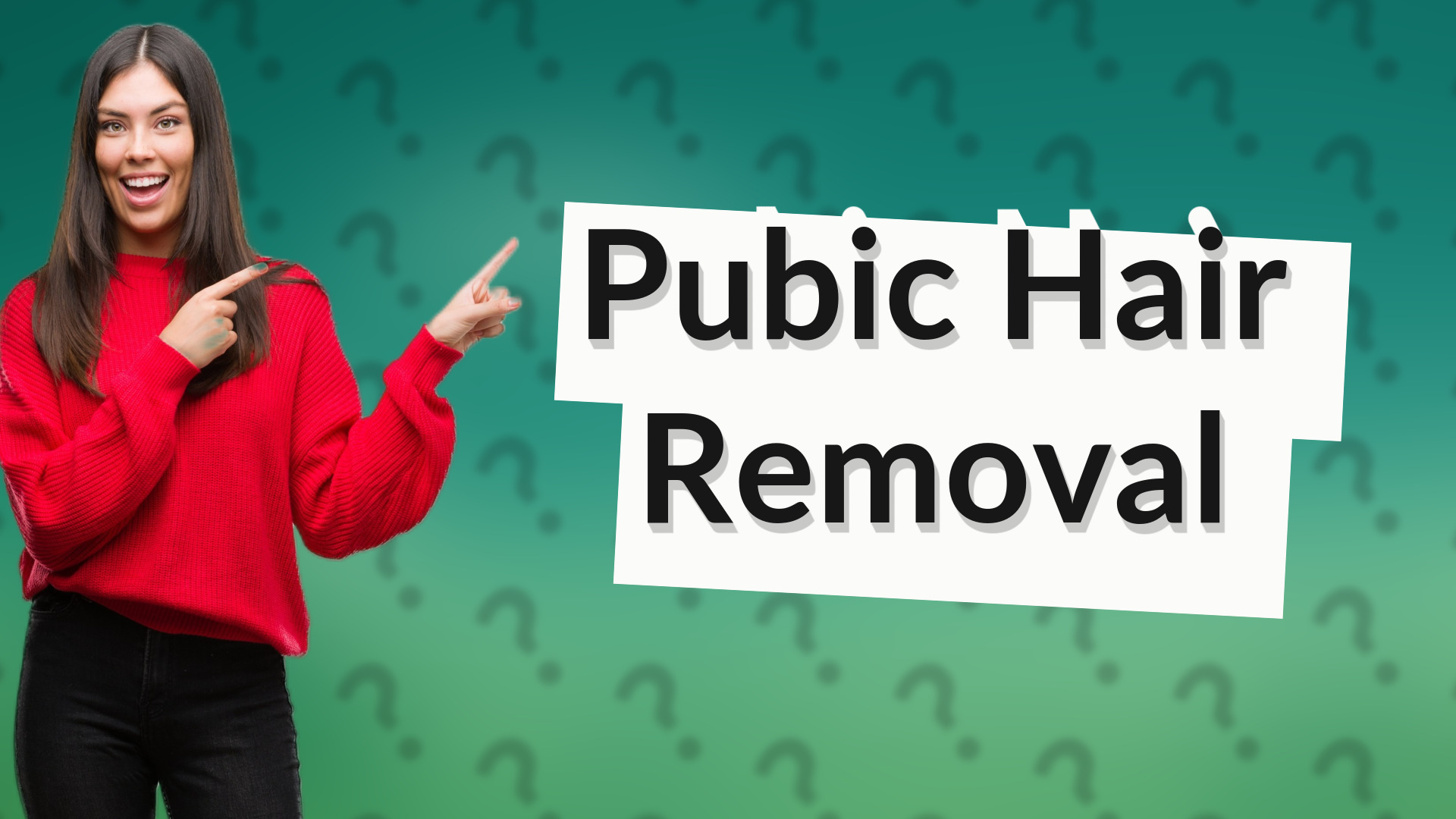 Pubic Hair Removal