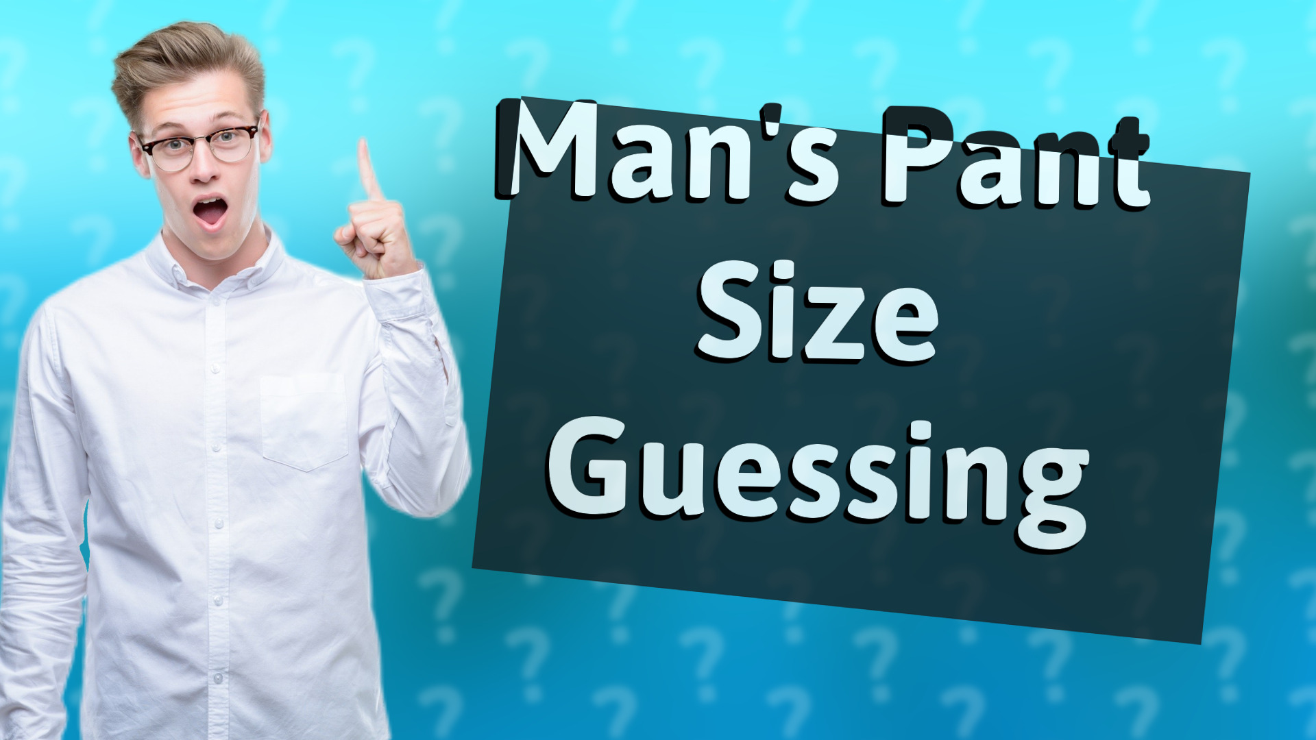 Man's Pant Size Guessing