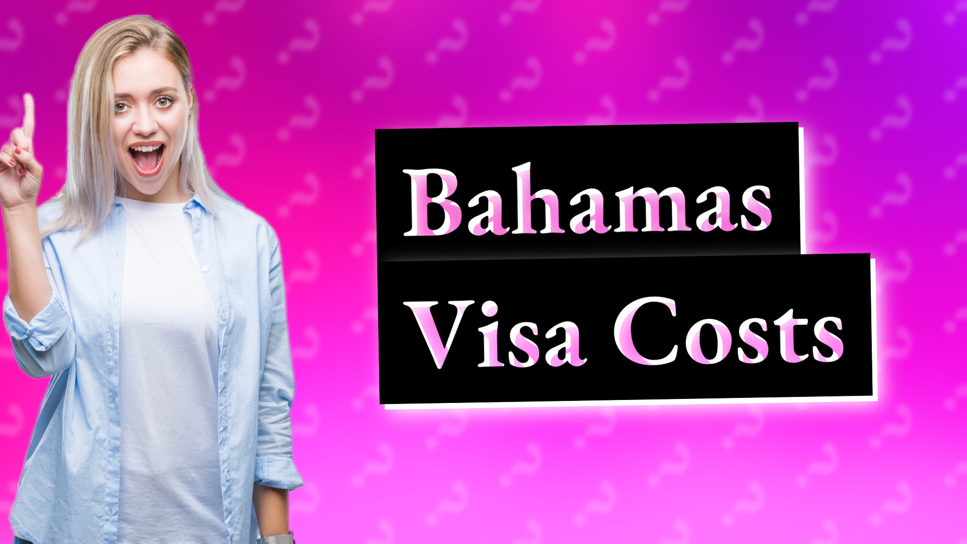 Bahamas Visa Costs