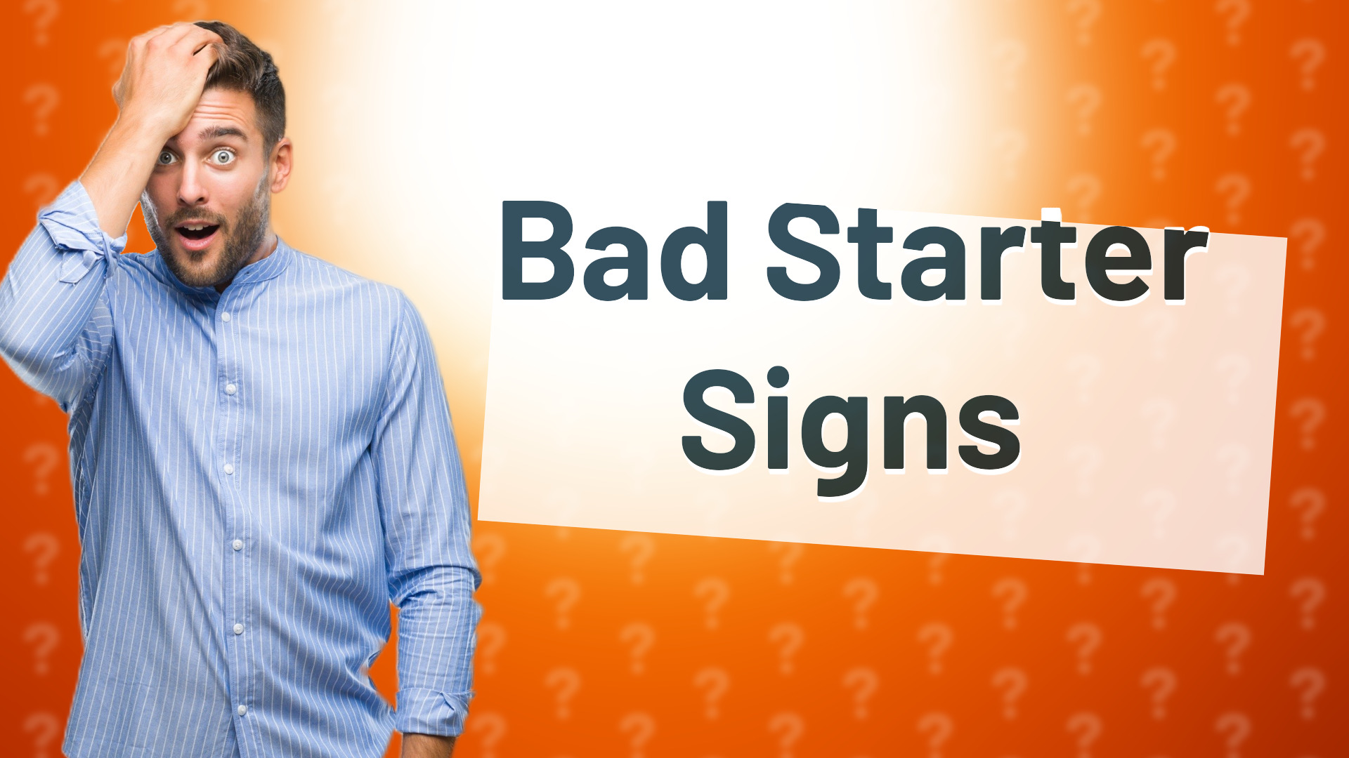 Bad Starter Signs