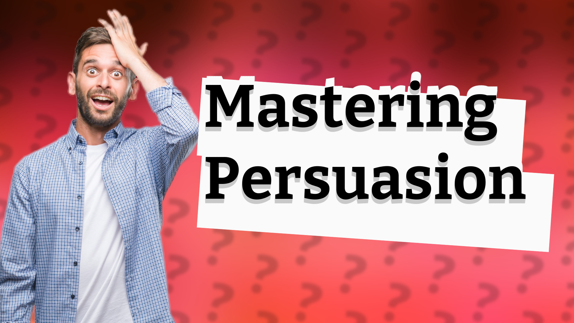 Mastering Persuasion