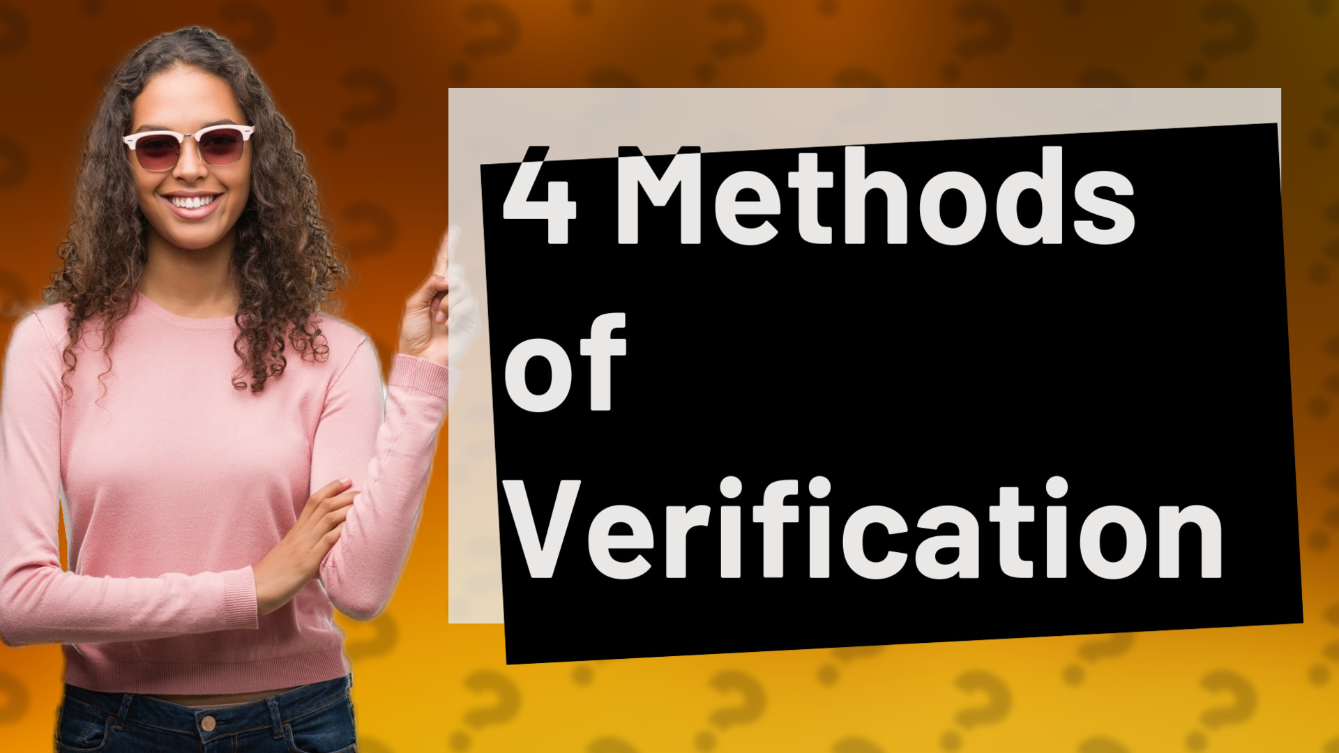 4 Methods of Verification