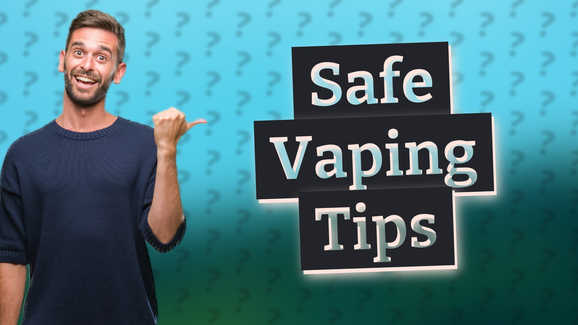 Safe Vaping Tips