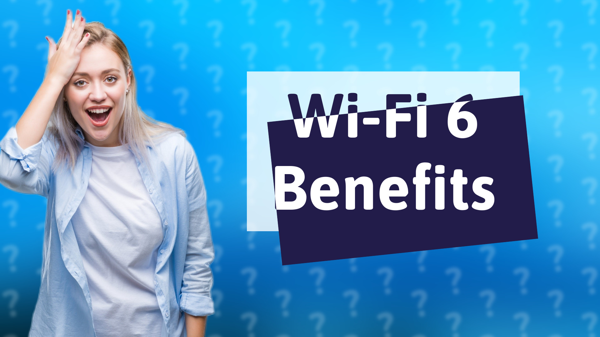 Wi-Fi 6 Benefits