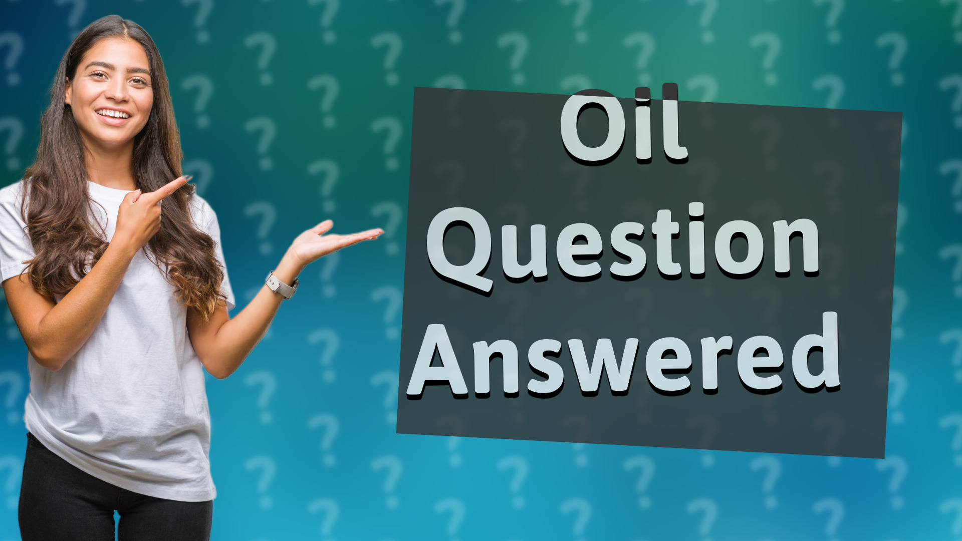 Oil Question Answered