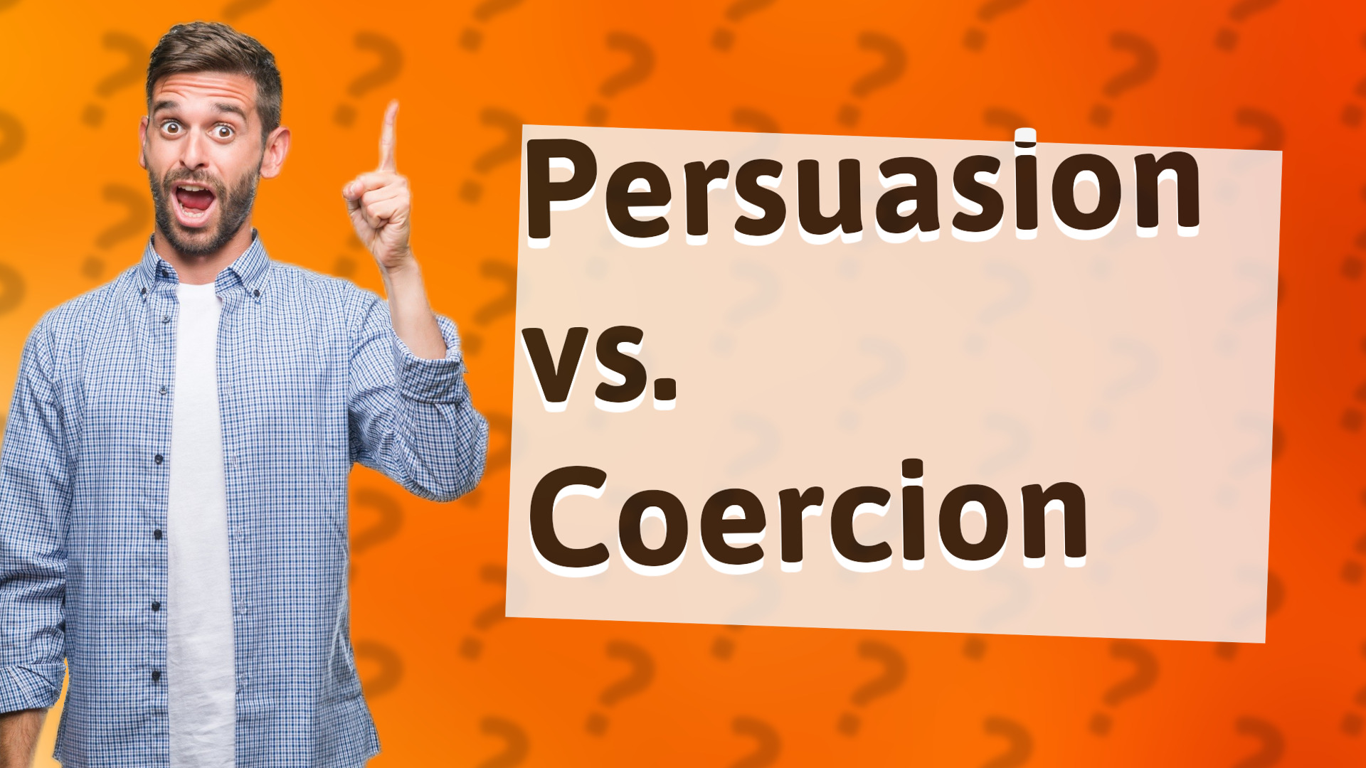 Persuasion vs. Coercion