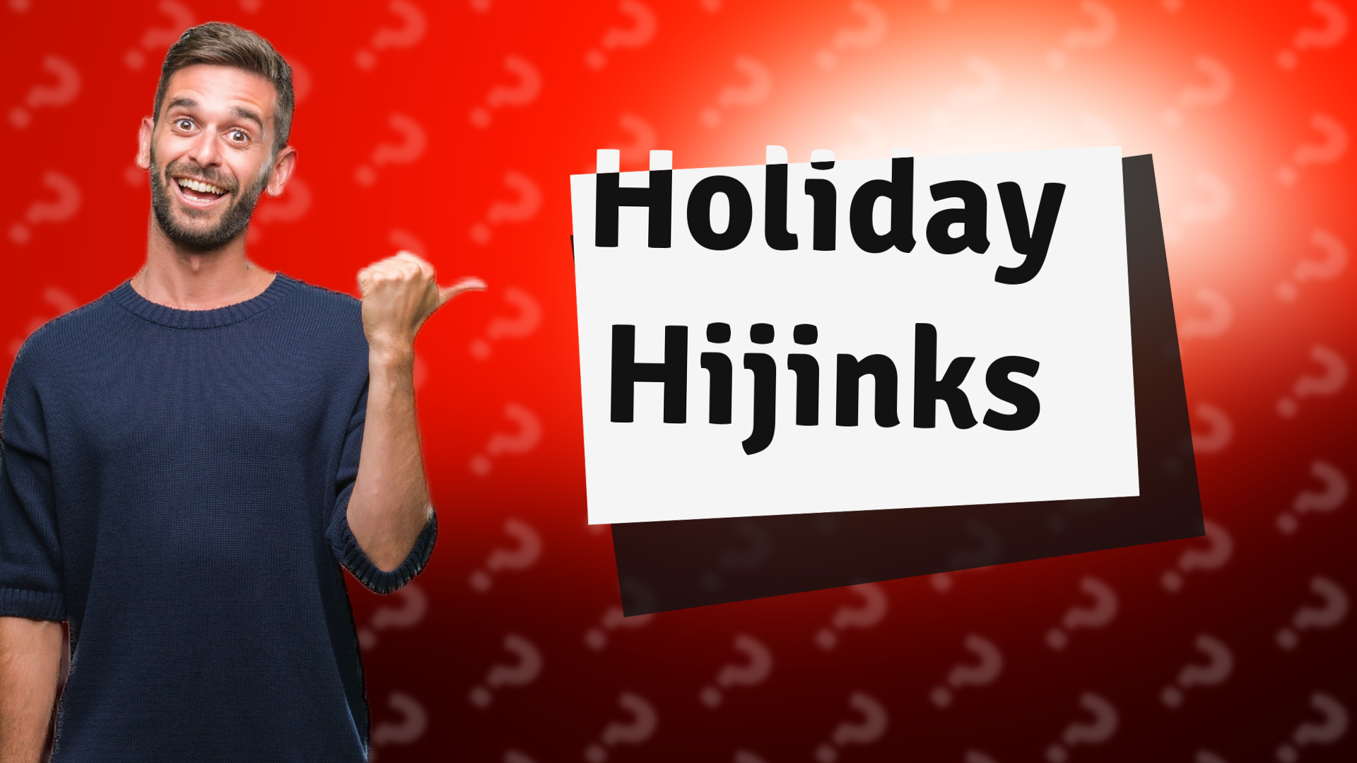 Holiday Hijinks