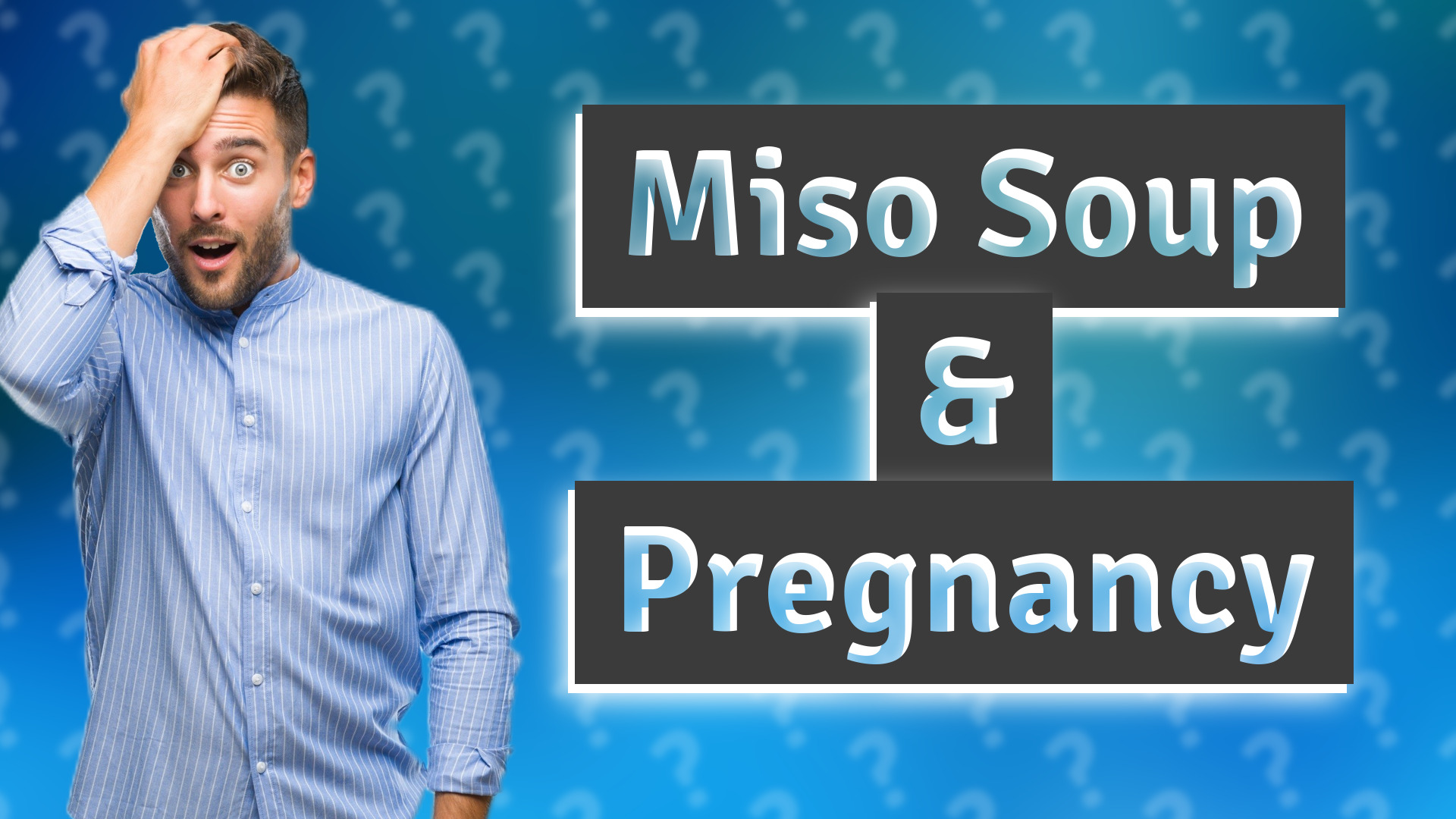 Miso Soup & Pregnancy