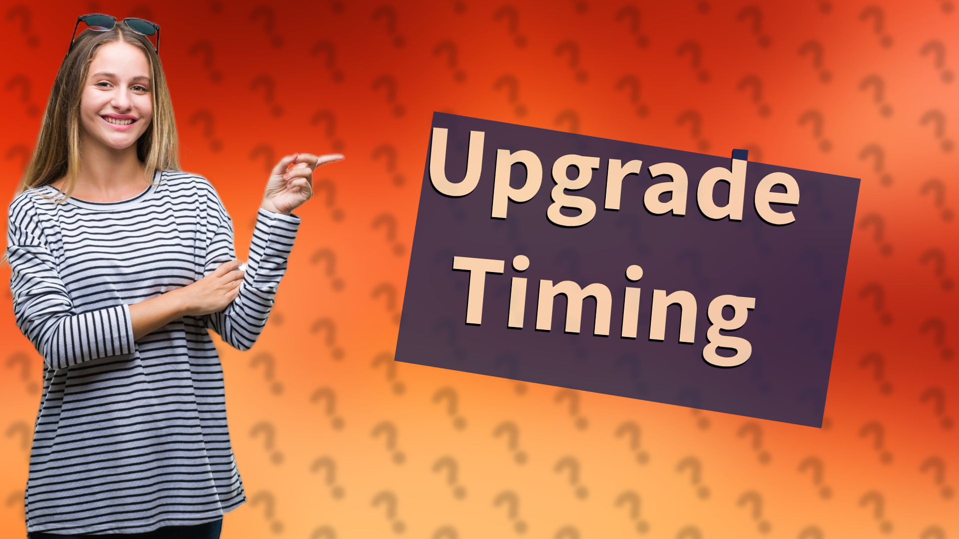 Upgrade Timing