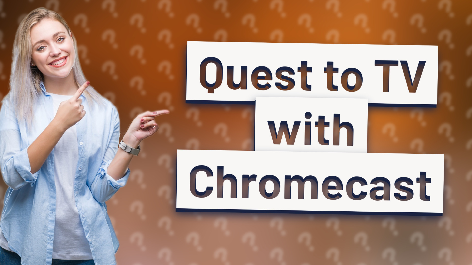 Quest to TV with Chromecast