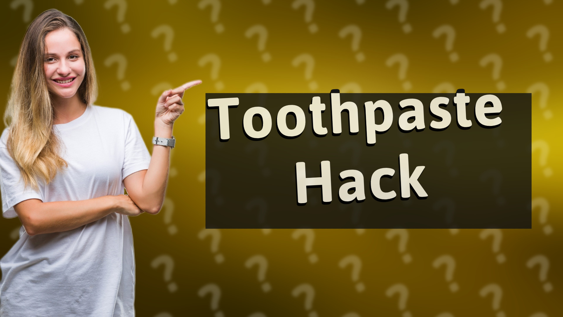 Toothpaste Hack