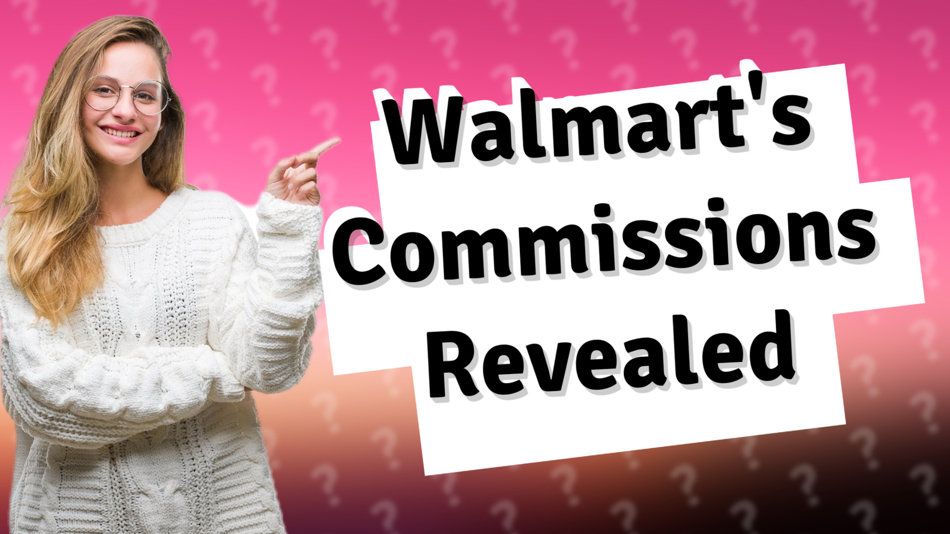 Walmart's Commissions Revealed